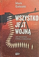Wszystko jest wojną Mark Galeotti
