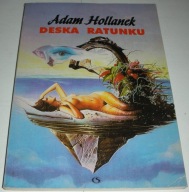 Deska ratunku Hollanek Dedykacja Autora 1994