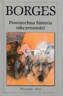 Powszechna historia nikczemności Jorge Luis Borges