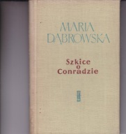 Szkice o Conradzie Maria Dąbrowska