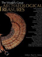 The World's Great Archeological Treasures - Paul G. Bahn (editor)