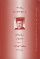 Ecclesia Posnaniensis. Opuscula Mariano Banaszak Septuagenario Dedicata; jn