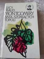 L.M.MONTGOMERY ANIA Z SZUMIĄCYCH TOPOLI stare wydanie ILUSTRACJE