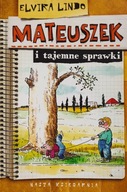 Mateuszek i tajemne sprawki Elvira Lindo