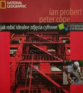 Jak robić idealne zdjęcia cyfrowe Ian Probert Peter Cope