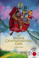 W krainie Czarnoksiężnika Oza Czytaj i słuchaj + CD L. Frank Baum