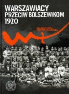 Warszawiacy przeciw bolszewikom 1920