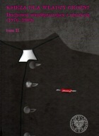 Księża dla władzy groźni Duchowni współpracujący z opozycją 1976-89 tom II