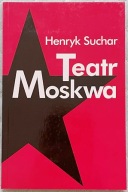 Teatr Moskwa - Henryk Suchar