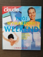 Książka TWÓJ WYMARZONY WEEKEND Zdrowie Kondycja