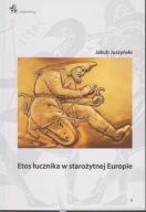 Etos łucznika w starożytnej Europie ; jak nowa