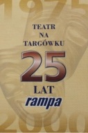 Teatr na Targówku 25 lat rampa Praca zbiorowa