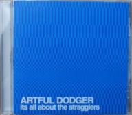 ARTFUL DODGER It's All About The Stragglers