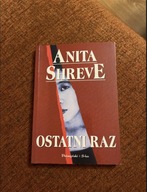 „Ostatni Raz” Anita Shreve