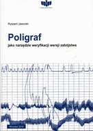 Poligraf jako narzędzie weryfikacji wersji zabójstwa. Ryszard Jaworski