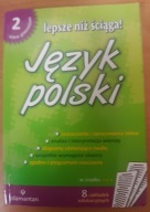 Lepsze niż ściąga! Język polski. Gimnazjum klasa 2
