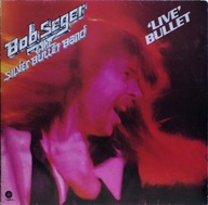Bob Seger And The Silver Bullet Band – 'Live' Bullet