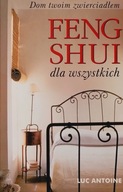 Feng shui dla wszystkich Luc Antoine