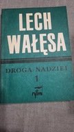 Droga nadziei t.1 - Lech Wałęsa