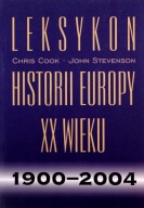 Leksykon historii Europy XX wieku Chris Cook, John Stevenson