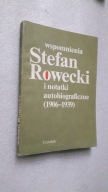 WSPOMNIENIA I NOTATKI AUTOBIOGRAFICZNE (1906-1936) - Stefan Rowecki (1988)