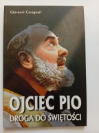 Ojciec Pio Droga do świętości Giovanni Cavagnari