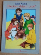 Pięcioro dzieci i ''coś'' E.Nesbit