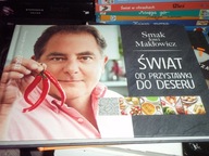 Smak łowi Makłowicz. Świat od przystawki do deseru Robert Makłowicz