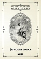 Jasnooki Łowca Antoni Ossendowski Ferdynand