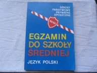 JĘZYK POLSKI EGZAMIN DO SZKOŁY ŚREDNIEJ