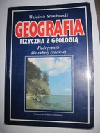 Geografia fizyczna z geologią. Podręcznik szkoła średnia. W. Stankowski
