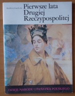 PIERWSZE LATA DRUGIEJ RZECZYPOSPOLITEJ Andrzej Garlicki