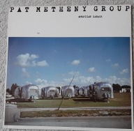 PAT METHENY GROUP – LP American garage