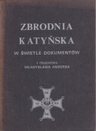 Zbrodnia katyńska w świetle dokumentów