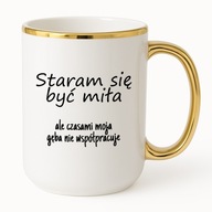 KUBEK ELEGANT 425ml STARAM SIĘ BYĆ MIŁA ALE MOJA GĘBA NIE WSPÓŁPRACUJE