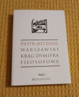 Warszawski krąg Dymitra Fiłosofowa Piotr Mitzner