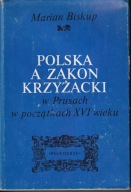 Polska a Zakon Krzyżacki w Prusach w początkach XVI wieku