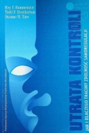 Utrata kontroli Dianne M. Tice, Roy F. Baumeister, Todd F. Heatherton