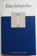 KSIĄŻKA "Encyklopedia tom I" ENCYKLOPEDIA GAZETY WYBORCZEJ LITERA A