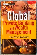 Global Private Banking and Wealth Management: The New Realities David Maude
