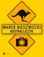 Australijczyk Marek Niedźwiecki biografia ksiazka