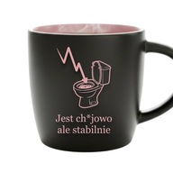Kubek „Jest ch*jowo ale stabilnie” czarny mat różowe wnętrze