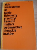 NA KONTO LISTONOSZY ALOIS BRANDSTETTER