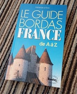 Le guide Bordas France : de A à Z Michel de La Torre 1987 [stan idealny]