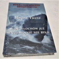 Burza nad Morzem Śródziemnym T.5 Gdy Włochów...