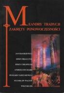 Meandry tradycji zakręty ponowoczesności Jan Baszkiewicz