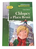 Chłopcy z Placu Broni. Lektura z opracowaniem Ferenc Molnár