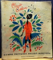 Dziwne przygody małego MURZYNKA, Claude AVELINE (il. Ignacy WITZ) [NK 1961]