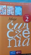 Moje ćwiczenia cz.2 Poradnik metodyczny dla kl.1 Faliszewska