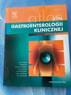 Atlas gastroenterologii klinicznej Praca zbiorowa